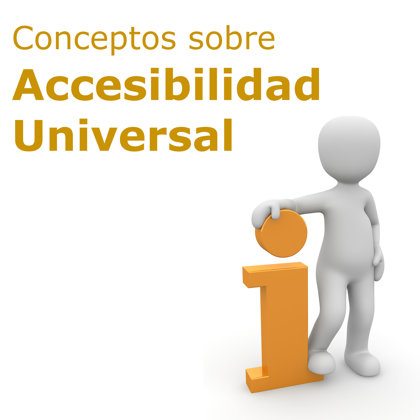 Conceptos sobre Accesibilidad Universal