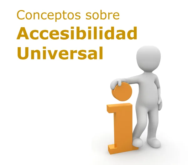 Conceptos sobre Accesibilidad Universal